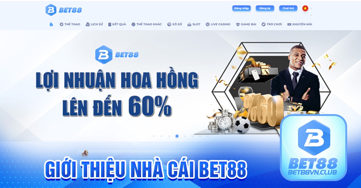 Bet88 là điểm đến giải trí đẳng cấp, hoa hồng cao